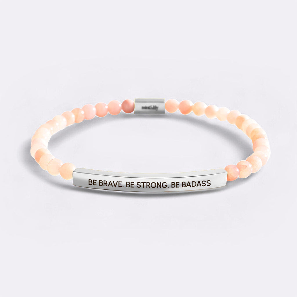 Be Brave. Be Strong. Be Badass Beaded Inspire Bracelet