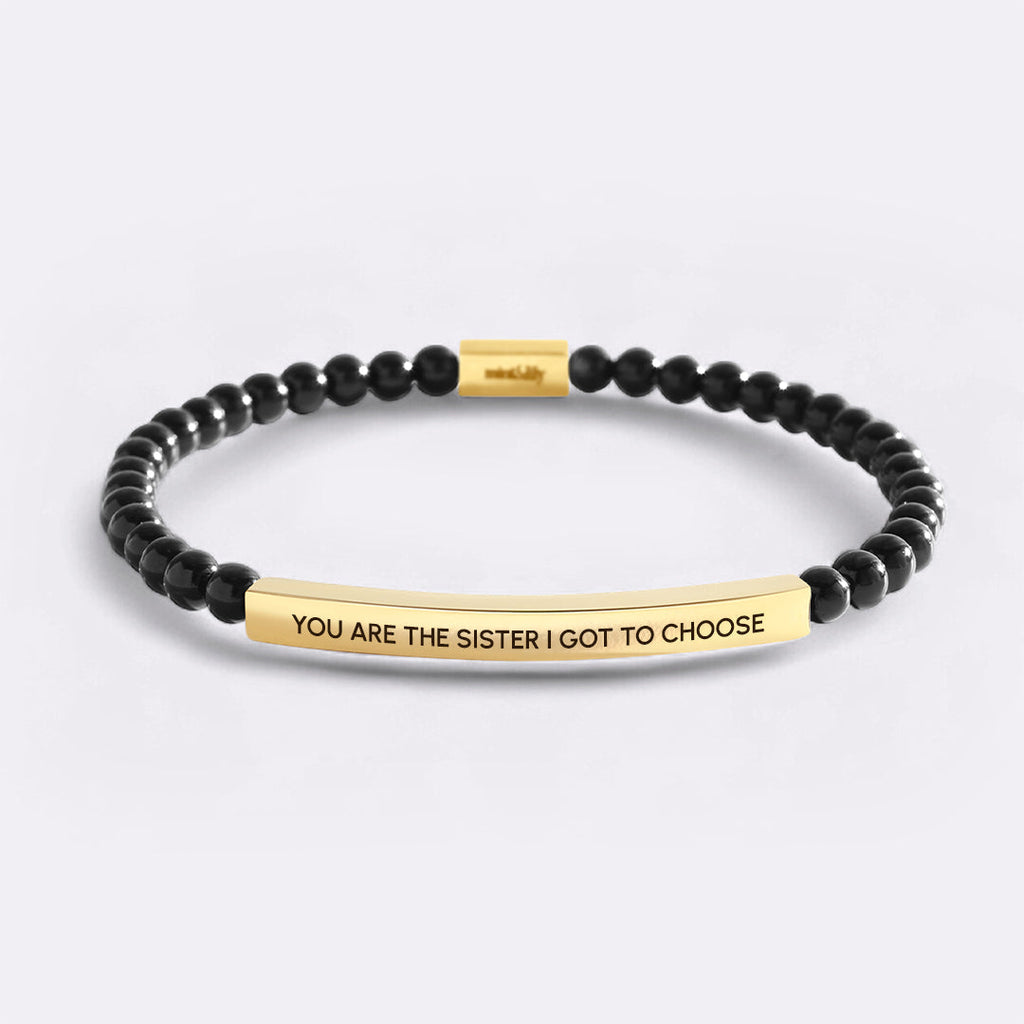 You Are The Sister I Got To Choose Beaded Inspire Bracelet